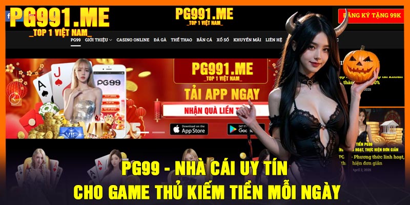 PG99 - Nhà cái uy tín cho game thủ kiếm tiền mỗi ngày