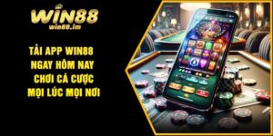 Tải App Win88 Ngay Hôm Nay – Chơi Cá Cược Mọi Lúc Mọi Nơi